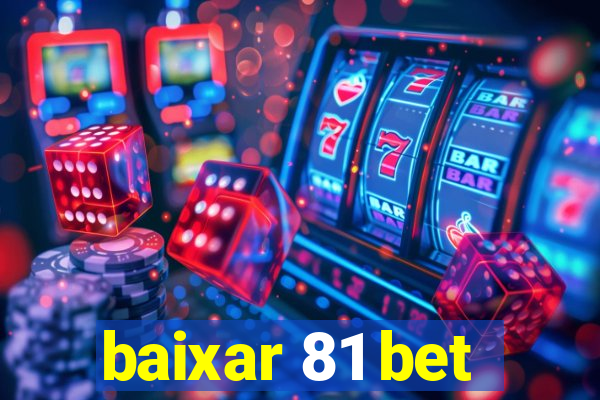 baixar 81 bet